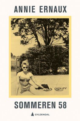 Bokomslag med tittel "SOMMEREN 58" av Annie Ernaux, viser en kvinne i bikini foran et tre. Bøker til sommeren